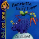 Image for Henrietta the hairy hippo