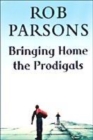 Image for Bringing Home the Prodigals