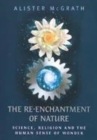 Image for The re-enchantment of nature  : science, religion and the human sense of wonder