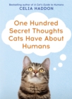 Image for One hundred secret thoughts cats have about humans