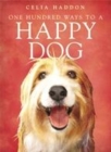 Image for One hundred ways to a happy dog