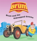 Image for Brum and the Kidnapped Gnome