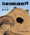 Image for Bartholomew and the Bug