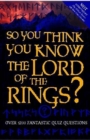 Image for So You Think You Know the &quot;Lord of the Rings&quot;?