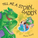 Image for Tell me a story, Daddy