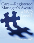 Image for Care and the Registered Manager&#39;s Award at NVQ Level 4 : Level 4