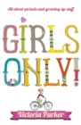 Image for Girls only!  : all about periods and growing-up stuff