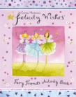 Image for Felicity Wishes: Felicity Wishes Fairy Friends Activity Book