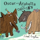 Image for Oscar and Arabella and Ormsby