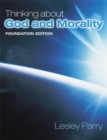 Image for Thinking about God and morality : Thinking about God and Morality. Lesley Parry Foundation Edition