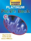 Image for Hodder science: Platinum pupil&#39;s book C : Platinum C : Pupil&#39;s Book