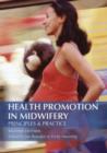 Image for Health Promotion in Midwifery : Principles and practice