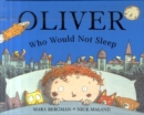 Image for Oliver Who Would Not Sleep