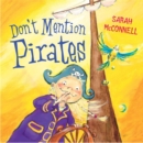 Image for Don&#39;t Mention Pirates