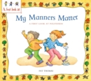 Image for A First Look At: Politeness: My Manners Matter