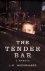 Image for The Tender Bar : A Memoir