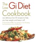 Image for The low GI diet cookbook  : 100 delicious low GI recipes to help you lose weight and keep it off