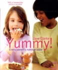 Image for Yummy!  : every parent&#39;s nutrition bible