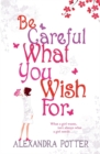 Image for Be Careful What You Wish For