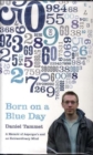 Image for Born on a blue day  : a memoir of Asperger&#39;s and an extraordinary mind