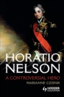 Image for Horatio Nelson  : a controversial hero