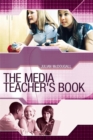 Image for The Media Teacher&#39;s Book
