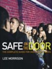 Image for Safe on the door  : the complete guide for door supervisors
