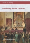 Image for Reforming Britain 1815-1850