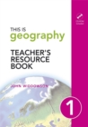 Image for This is geographyTeacher&#39;s resource book 1 : Bk. 1 :  Teacher&#39;s Resource Book 