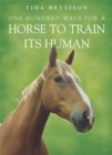 Image for One hundred ways for a horse to train its human