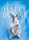 Image for One hundred ways to a happy bunny