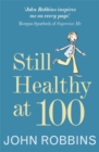 Image for Still Healthy at 100