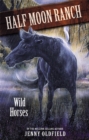 Image for Horses of Half Moon Ranch: Wild Horses