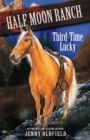 Image for Horses of Half Moon Ranch: Third Time Lucky