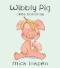 Image for Wibbly Pig: Wibbly Pig Likes Bananas