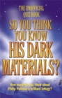 Image for So You Think You Know: So You Think You Know His Dark Materials