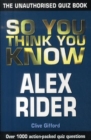 Image for So You Think You Know Alex Rider