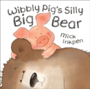Image for Wibbly Pig&#39;s Silly Big Bear