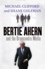 Image for Bertie Ahern and the Drumcondra Mafia
