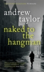 Image for Naked to the hangman