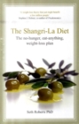 Image for The Shangri-La diet  : the no-hunger, eat-anything weight-loss plan