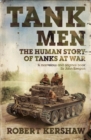 Image for Tank men  : the human story of tanks at war