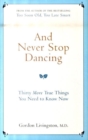 Image for And never stop dancing  : thirty more true things you need to know now
