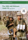 The USA and Vietnam, 1945-75 - Sanders, Vivienne