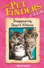 Image for Pet Finders Club: 7: Disappearing Desert Kittens