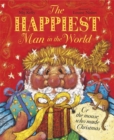 Image for The happiest man in the world, or, The mouse who made Christmas