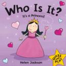 Image for Who is it?: Who Is It? It&#39;s a Princess