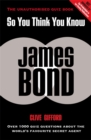 Image for So You Think You Know James Bond