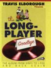 Image for The long-player goodbye  : the album from vinyl to iPod and back again