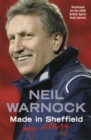 Image for Made in Sheffield: Neil Warnock - My Story